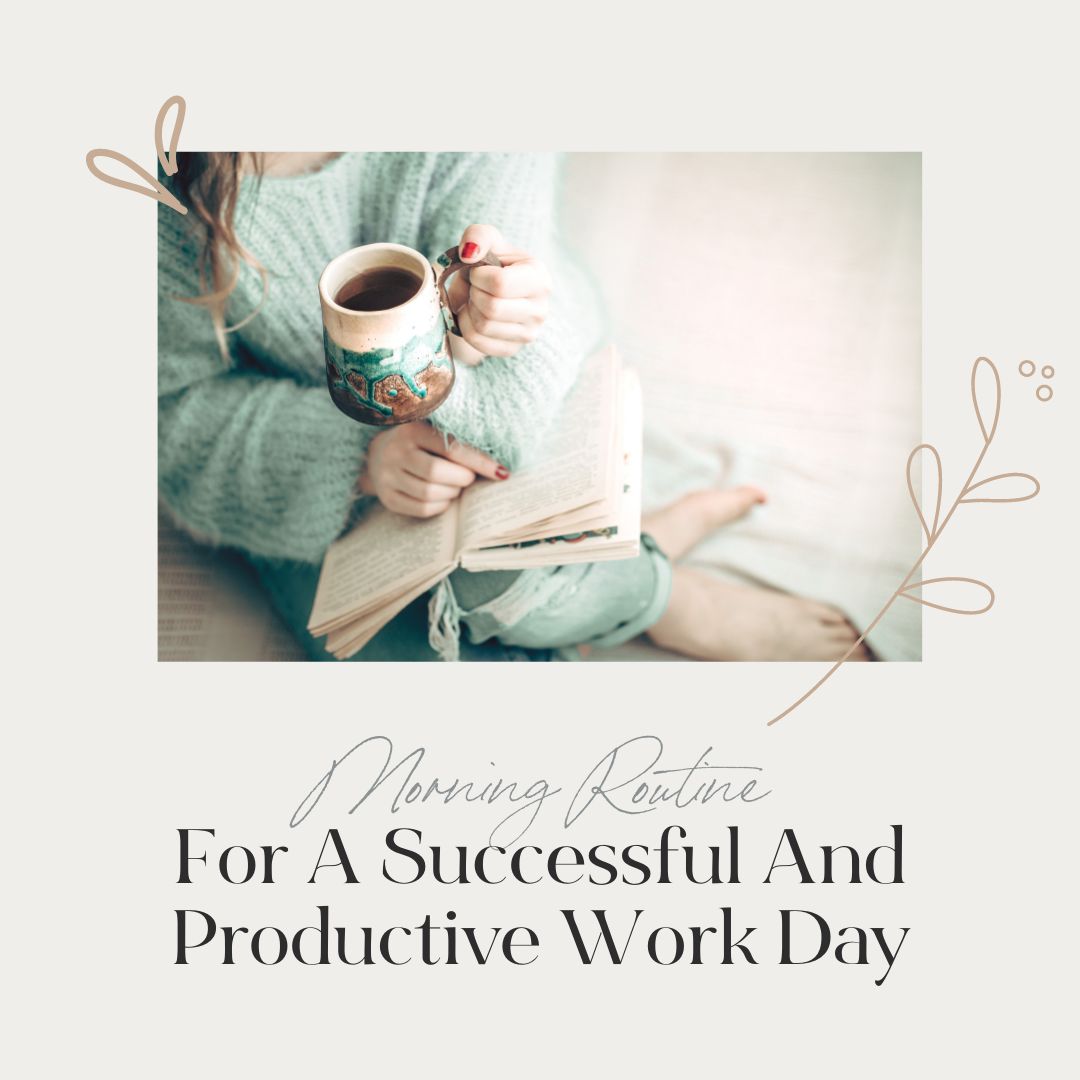 Morning routine for a successful and productive day!
